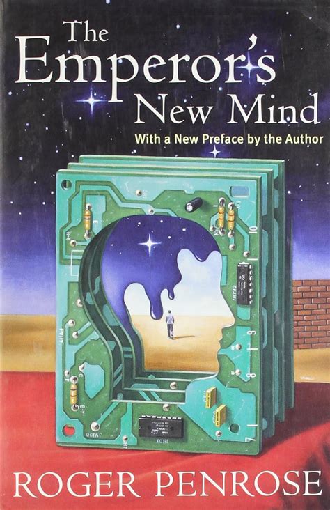 Read Online The Emperors New Mind Concerning Computers Minds And The Laws Of Physics By Roger Penrose