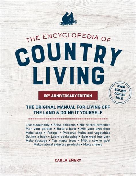 Full Download The Encyclopedia Of Country Living 50Th Anniversary Edition The Original Manual For Living Off The Land  Doing It Yourself By Carla Emery