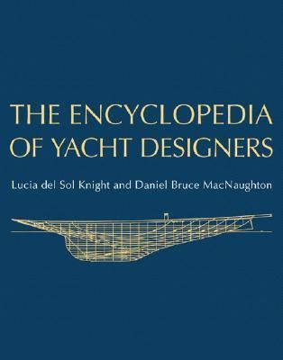 Read The Encyclopedia Of Yacht Designers By Lucia Knight