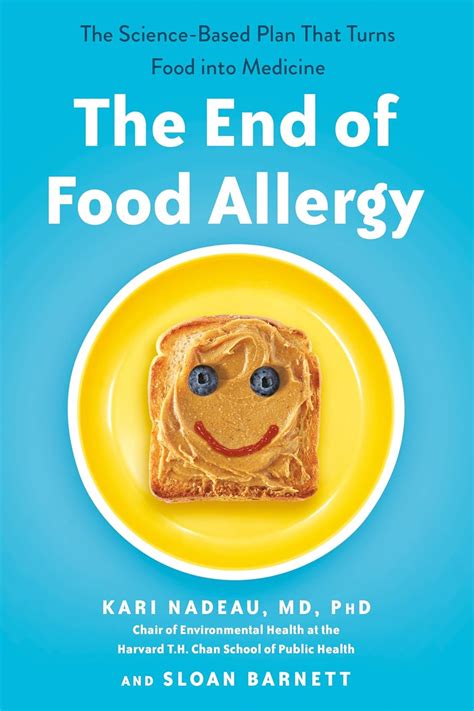 Download The End Of Food Allergy The First Program To Prevent And Reverse A 21St Century Epidemic By Kari Nadeau