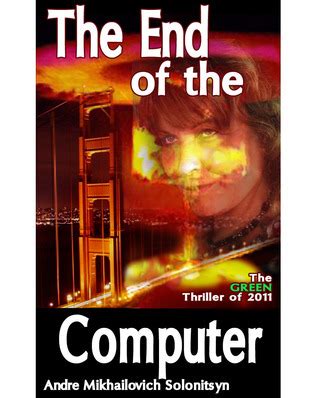 Download The End Of The Computer Thunder Valley Trilogy 1 By Andre Mikhailovich Solonitsyn
