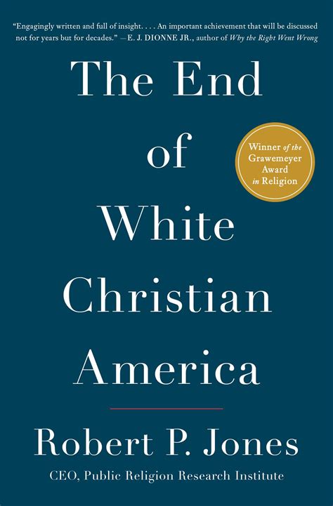 Read Online The End Of White Christian America By Robert P Jones