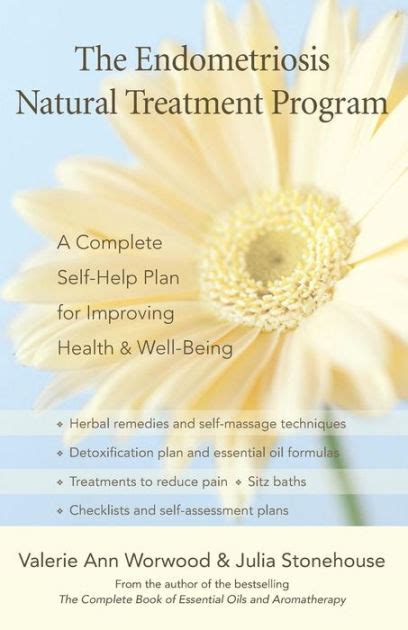 Full Download The Endometriosis Natural Treatment Program A Complete Selfhelp Plan For Improving Health  Wellbeing By Valerie Ann Worwood
