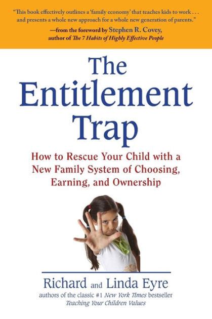 Read The Entitlement Trap How To Rescue Your Child With A New Family System Of Choosing Earning And Ownership 