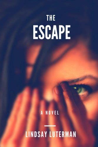 Full Download The Escape Escape 1 By Lindsay Luterman