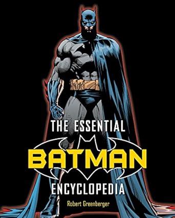 Read The Essential Batman Encyclopedia By Robert Greenberger