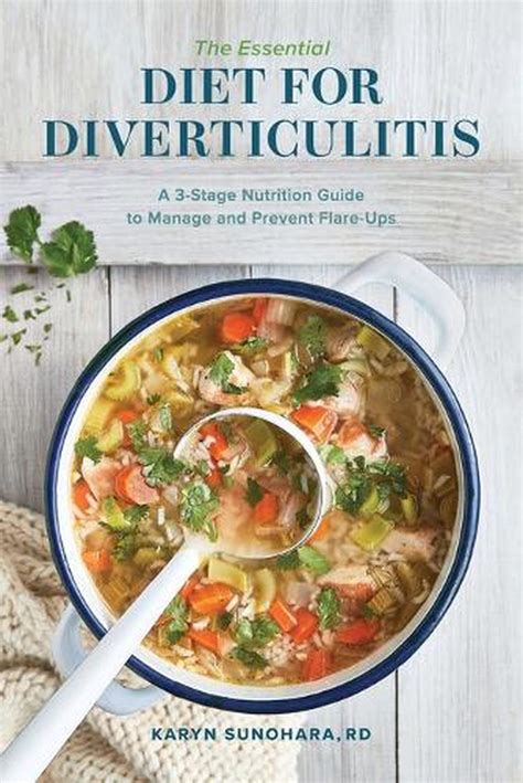 Download The Essential Diet For Diverticulitis A 3Stage Nutrition Guide To Manage And Prevent Flareups By Karyn Sunohara Rd