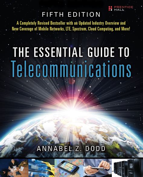 Full Download The Essential Guide To Telecommunications By Annabel Z Dodd