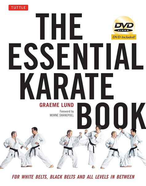 Read The Essential Karate Book For White Belts Black Belts And All Levels In Between Companion Video Included By Graeme Lund