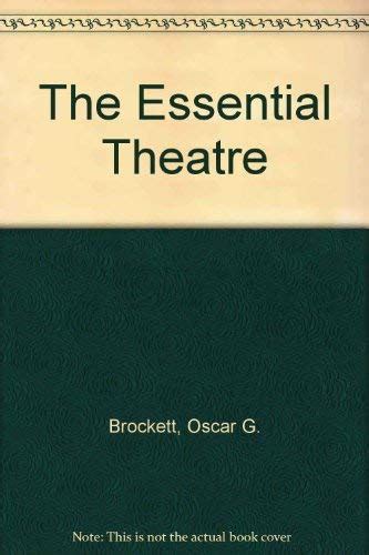 Read The Essential Theatre By Oscar Gross Brockett