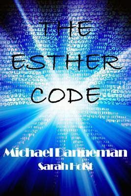 Full Download The Esther Code By Michael Danneman
