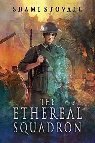 Download The Ethereal Squadron The Sorcerers Of Verdun 1 By Shami Stovall