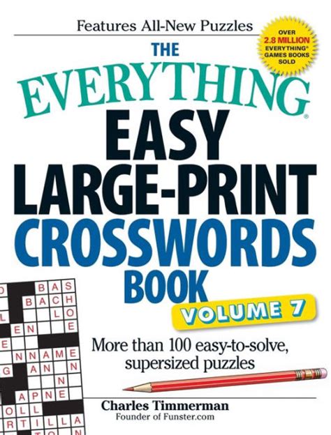Read Online The Everything Easy Largeprint Crosswords Book Volume 7 More Than 100 Easytosolve Supersized Puzzles By Charles Timmerman