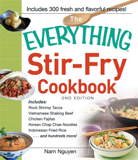 Download The Everything Stirfry Cookbook Everything Series By Nam Nguyen