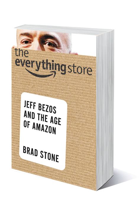 Read Online The Everything Store Jeff Bezos And The Age Of Amazon By Brad Stone