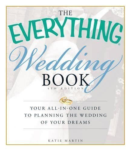 Full Download The Everything Wedding Book Your Allinone Guide To Planning The Wedding Of Your Dreams By Katie Martin