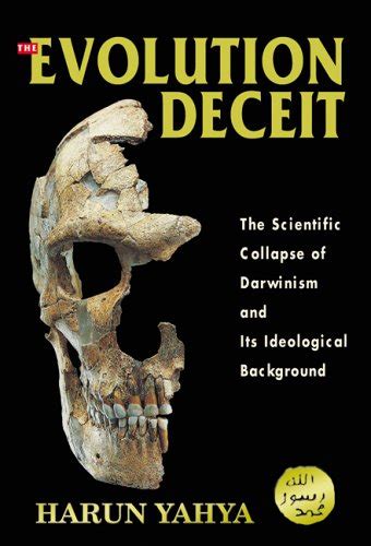 Download The Evolution Deceit The Scientific Collapse Of Darwinism And Its Ideological Background By Harun Yahya