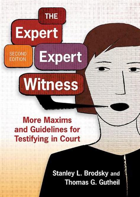 Download The Expert Expert Witness More Maxims And Guidelines For Testifying In Court By Stanley L Brodsky