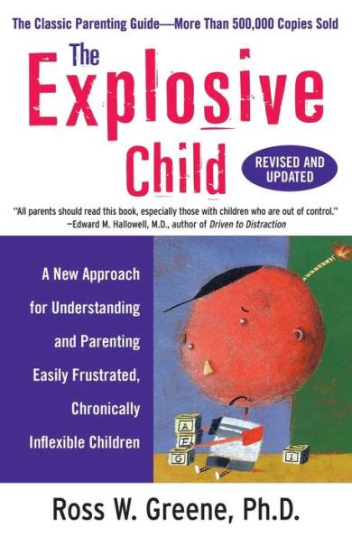 Download The Explosive Child A New Approach For Understanding And Parenting Easily Frustrated Chronically Inflexible Children By Ross W Greene