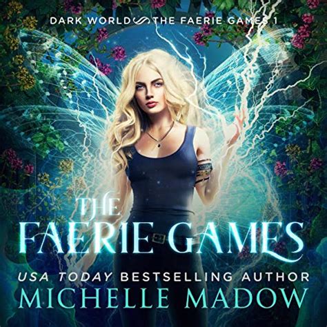 Download The Faerie Games Dark World The Faerie Games Book 1 By Michelle Madow