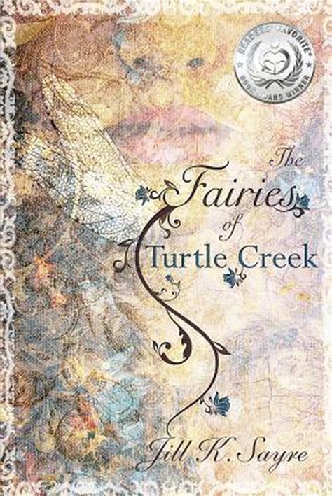 Read The Fairies Of Turtle Creek By Jill K Sayre