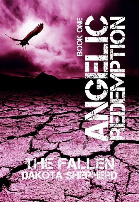 Read Online The Fallen Angelic Redemption 1 By Dakota Shepherd