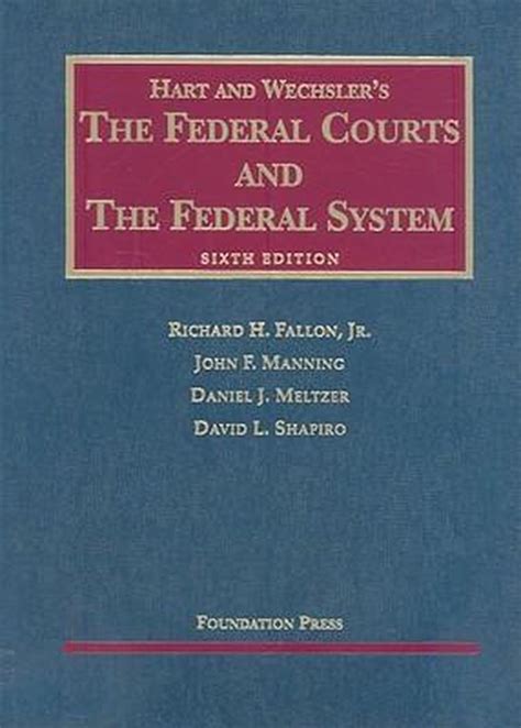 Read Online The Federal Courts And The Federal System By Richard H Fallon Jr