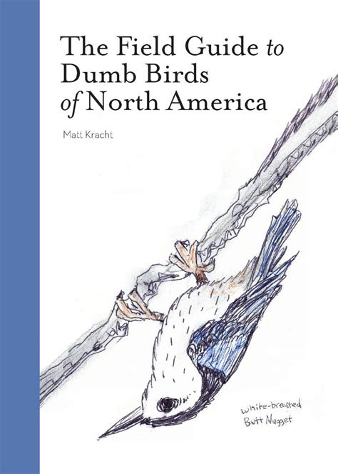 Download The Field Guide To Dumb Birds Of North America By Matt Kracht