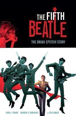 Download The Fifth Beatle The Brian Epstein Story Second Edition By Vivek J Tiwary