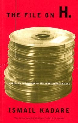 Download The File On H By Ismail Kadare