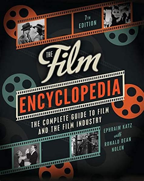 Read Online The Film Encyclopedia 7E The Complete Guide To Film And The Film Industry By Ephraim Katz