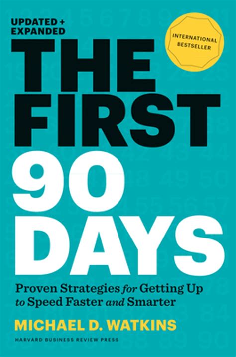 Read Online The First 90 Days Critical Success Strategies For New Leaders At All Levels By Michael D Watkins