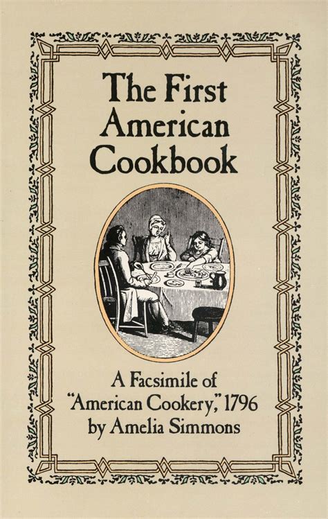 Read The First American Cookbook A Facsimile Of American Cookery 1796 By Amelia Simmons