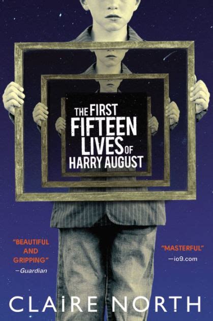 Read Online The First Fifteen Lives Of Harry August By Claire North
