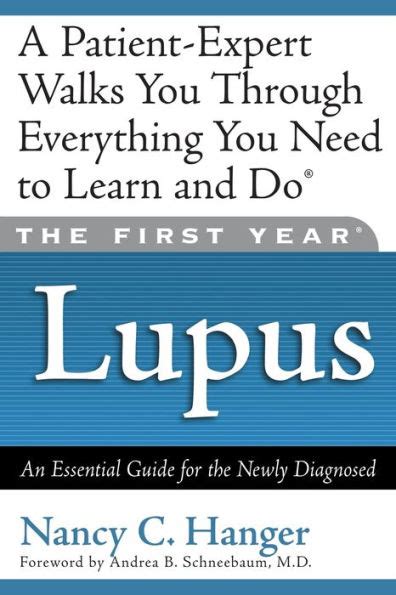 Read The First Year Lupus An Essential Guide For The Newly Diagnosed By Nancy C Hanger