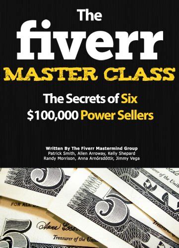Read The Fiverr Master Class The Fiverr Secrets Of Six Power Sellers That Enable You To Work From Home Fiverr Make Money Online Fiverr Ideas Fiverr Gigs Work At Home Fiverr Seo Fiverrcom By Patrick Smith