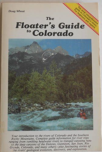 Read The Floaters Guide To Colorado By Doug Wheat