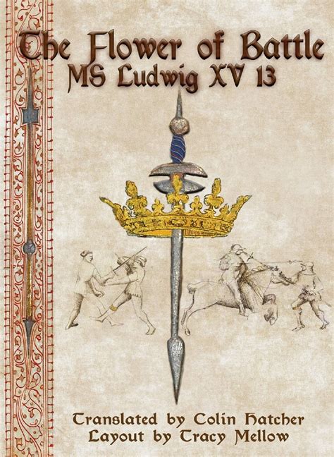 Full Download The Flower Of Battle Ms Ludwig Xv13 By Colin Hatcher