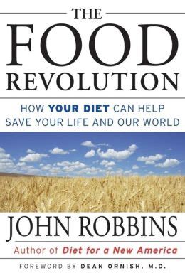 Download The Food Revolution How Your Diet Can Help Save Your Life And Our World By John Robbins