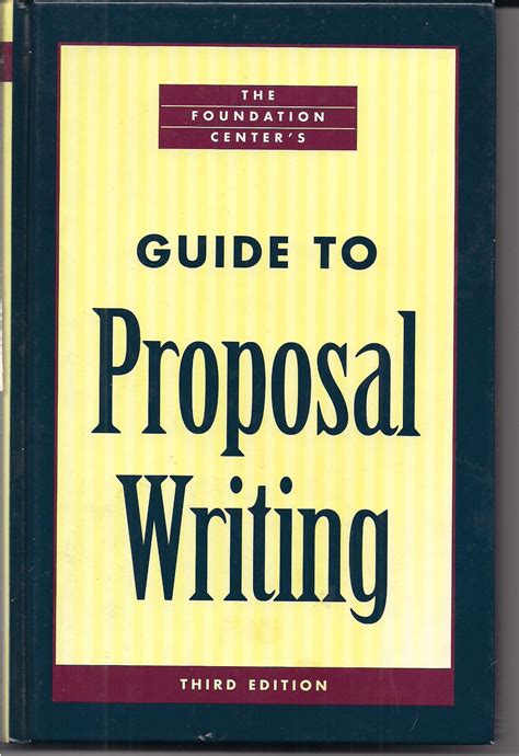 Read The Foundation Centers Guide To Proposal Writing By Jane C Geever