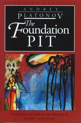 Read Online The Foundation Pit By Andrei Platonov