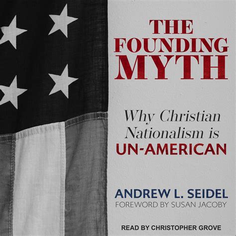 Full Download The Founding Myth Why Christian Nationalism Is Unamerican By Andrew L Seidel