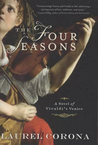 Read Online The Four Seasons A Novel Of Vivaldis Venice By Laurel Corona