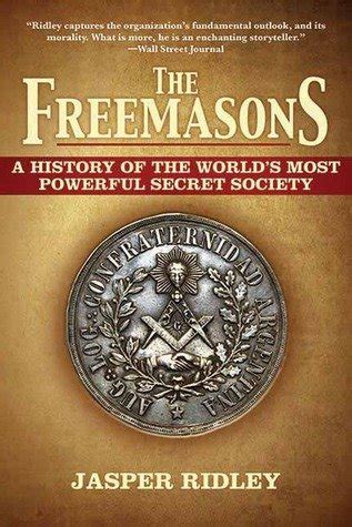 Read The Freemasons A History Of The Worlds Most Powerful Secret Society By Jasper Ridley