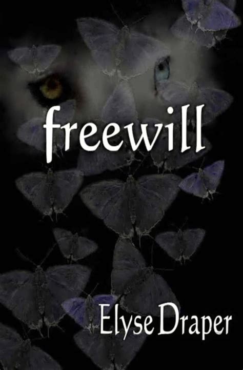 Read The Freewill Trilogy Plus Bonus Short Story Lay Me Down By Elyse Draper