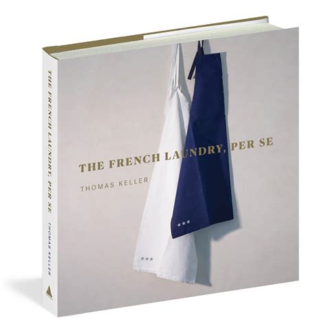 Read Online The French Laundry Per Se By Thomas Keller