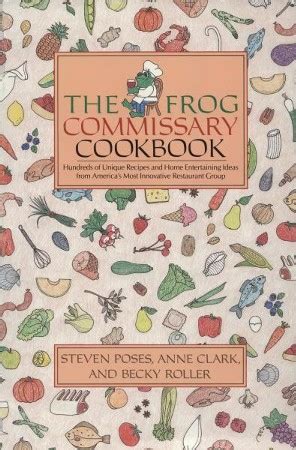 Download The Frog Commissary Cookbook By Steven Poses