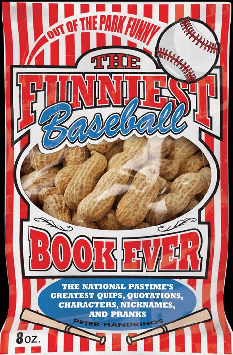 Read The Funniest Baseball Book Ever The National Pastimes Greatest Quips Quotations Characters Nicknames And Pranks By Peter Handrinos