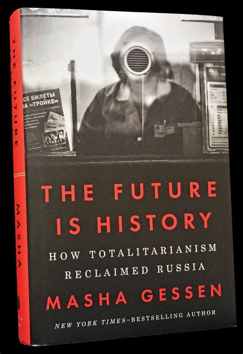 Read The Future Is History How Totalitarianism Reclaimed Russia By Masha Gessen