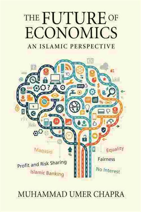 Read Online The Future Of Economics An Islamic Perspective By Muhammad Umer Chapra